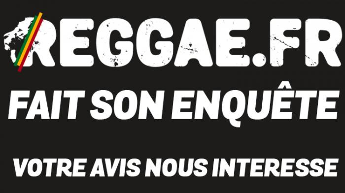 Reggae.fr fait son enquête : votre avis nous intéresse