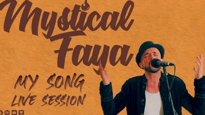 Mystical Faya : 'My Song' Live Session