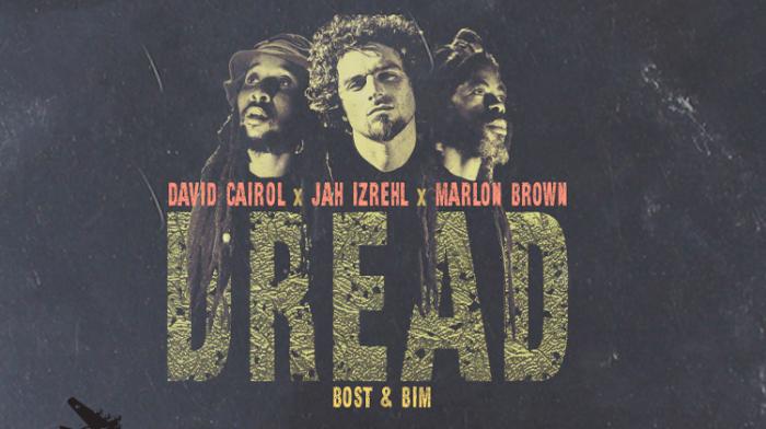 'Dread' par David Cairol x Bost & Bim x Jah Izrehl x Marlon Brown