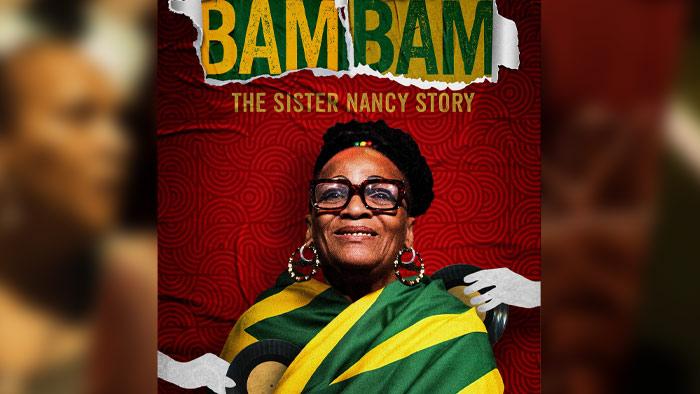 Bam Bam: The Sister Nancy Story - découvrez le trailer officiel